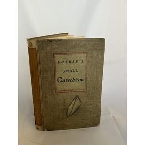 Luther's Small Catechism By Dr Martin Luther (Concordia, USA) HC - 1943